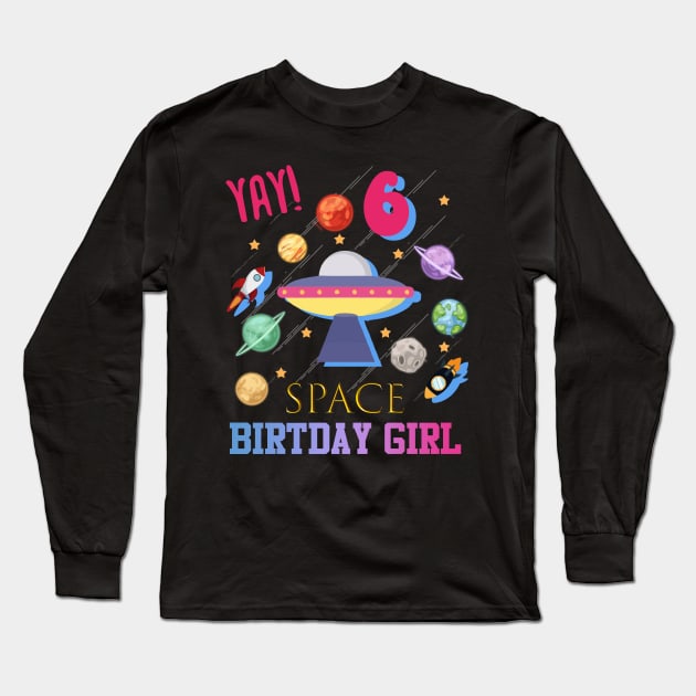 Kids 6 Year Old Space Birthday Girl Party Shirt Outfit Gift Idea Long Sleeve T-Shirt by GillTee